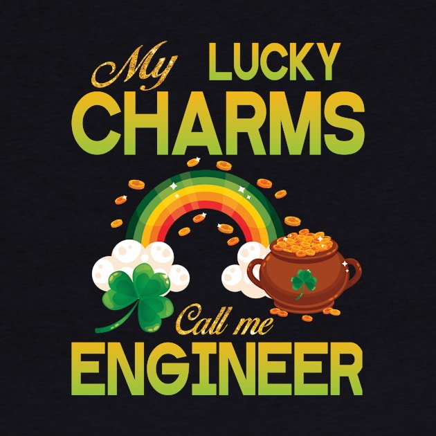 St Patrick Gold Shamrocks My Lucky Charms Call Me Engineer by bakhanh123